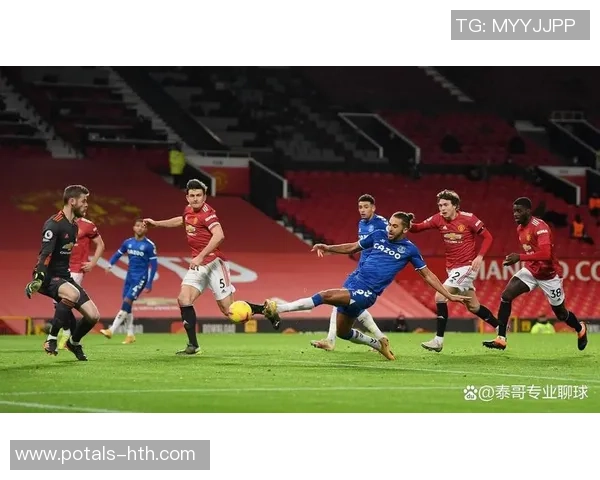 埃弗顿主场迎战曼联争夺英超关键三分的激烈对决